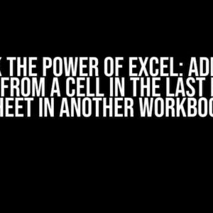 Unlock the Power of Excel: Add 1 to a Number from a Cell in the Last Row of a Sheet in Another Workbook