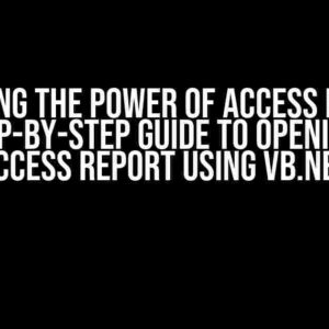 Unlocking the Power of Access Reports: A Step-by-Step Guide to Opening an Access Report using VB.NET